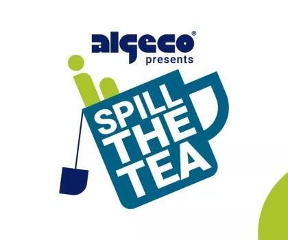 Algeco Spill The Tea