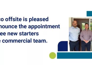 Algeco offsite is pleased to announce the appointment of three new starters to the commercial team. 