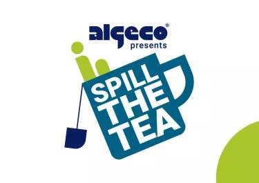 Algeco Spill The Tea